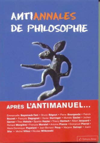 Imagen de archivo de Antiannales de philosophie a la venta por Chapitre.com : livres et presse ancienne