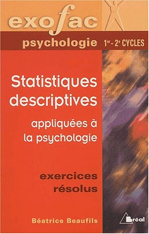 Imagen de archivo de Statistiques descriptives appliques  la psychologie. Exercices rsolus a la venta por Ammareal