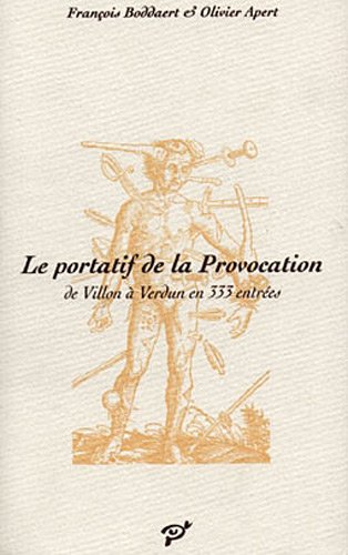 Beispielbild fr PORTATIF DE LA PROVOCATION (LE) DE VILLON A VRDUN EN 333 ENTREES: De Villon  Verdun en 333 entres zum Verkauf von Buchpark