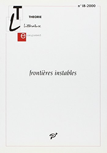 Beispielbild fr Thorie, littrature, enseignement, numro 18, Frontieres instables zum Verkauf von Ammareal