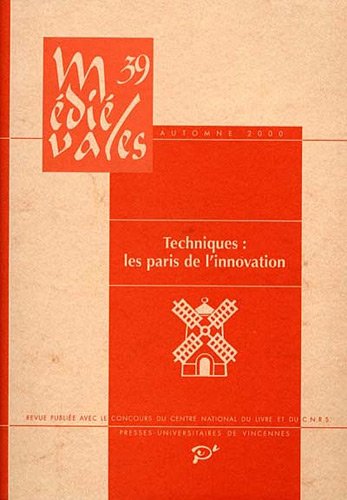 Imagen de archivo de Mdivales, N 39, Automne 2000 : Techniques : les paris de l'innovation a la venta por medimops
