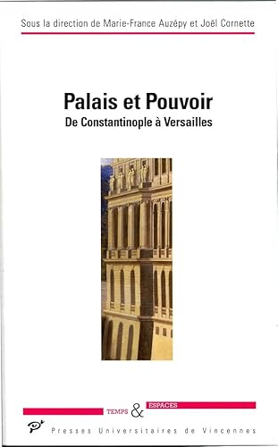 Imagen de archivo de Palais Et Pouvoir : De Constantinople  Versailles a la venta por RECYCLIVRE