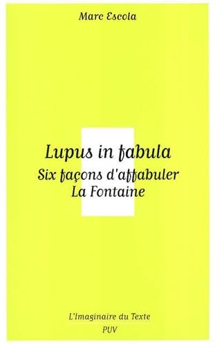 9782842921415: Lupus in fabula. Six faons d'affabuler La Fontaine