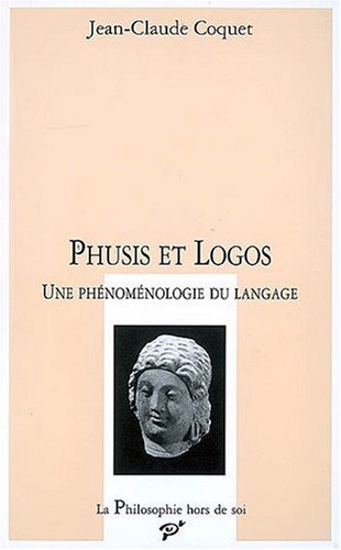 9782842922047: Phusis et logos: Une phnomnologie du langage