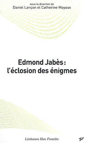 Beispielbild fr Edmond jabes : l'eclosion des enigmes zum Verkauf von Ammareal