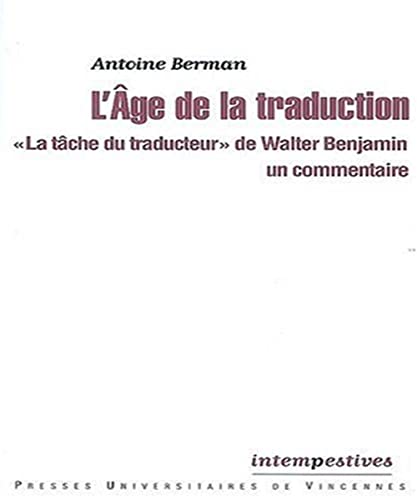 9782842922221: L'Age de la traduction: "La tche du traducteur" de Walter Benjamin, un commentaire