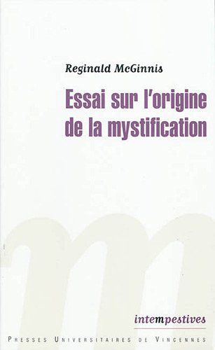 Imagen de archivo de Essai sur l'origine de la mystification [Broch] Reginald McGinnis a la venta por BIBLIO-NET