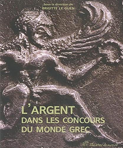 Beispielbild fr ARGENT DANS LES CONCOURS DU MONDE GREC zum Verkauf von Librairie La Canopee. Inc.