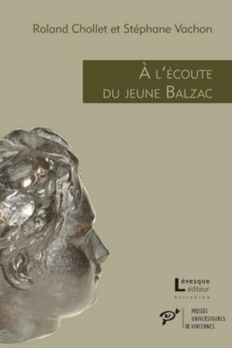 9782842922726: A l'coute du jeune Balzac