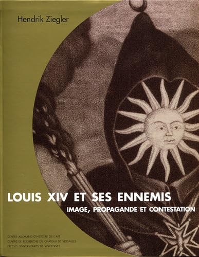 Imagen de archivo de Louis XIV et ses ennemis Image propagande et contestation a la venta por Librairie La Canopee. Inc.