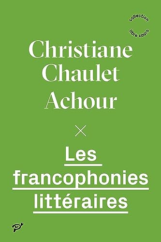 Beispielbild fr Les francophonies litteraires zum Verkauf von Librairie La Canopee. Inc.