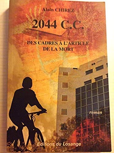 Beispielbild fr 2044 C.c. : Des Cadres  L'article De La Mort zum Verkauf von RECYCLIVRE