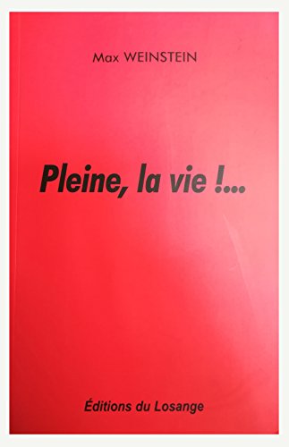 Imagen de archivo de Pleine, la vie !. [Paperback] Max Weinstein a la venta por LIVREAUTRESORSAS