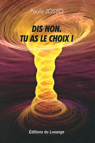 Beispielbild fr Dis Non, Tu As Le Choix ! : L'anantissement Par Le Harclement D'un Pervers Narcissique zum Verkauf von RECYCLIVRE