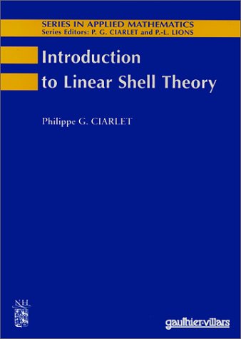 Introduction to Linear Shell Theory (9782842990688) by Ciarlet, P. G.