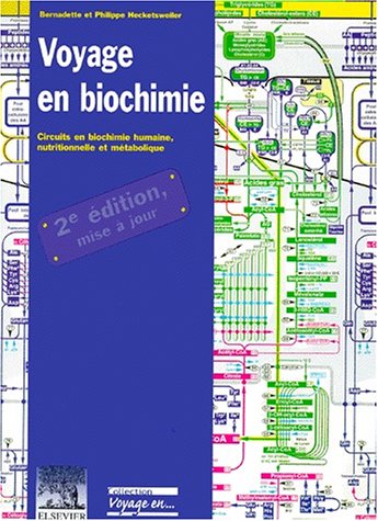 9782842992385: Voyage en biochimie : circuits en biochimie humaine, nutritionnelle et mtabolique