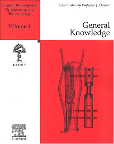 Beispielbild fr Surgical Techniques in Orthopaedics and Traumatology 1. General Knowledge: General Knowledge v. 1 by Jacques Duparc Wirbelsule Oberarm Ellenbogen Unterarm Handgelenk medizinische Fachgebiete Chirurgie Unfallchirurgie Orthopdie zum Verkauf von BUCHSERVICE / ANTIQUARIAT Lars Lutzer