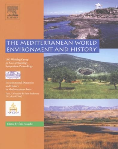 Stock image for The Mediterranean World Environment and History: Environmental Dynamics and History in Mediterranean areas, Paris, Universit de Paris-Sorbo for sale by Ammareal