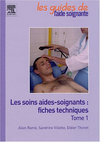 Stock image for Les soins aides-soignants : fiches techniques : Tome 1 for sale by medimops