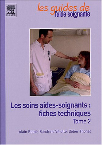 9782842995980: Les soins aides-soignants : fiches techniques: Tome 2