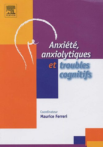 Imagen de archivo de Anxit, anxiolytiques et troubles cognitifs a la venta por LibrairieLaLettre2