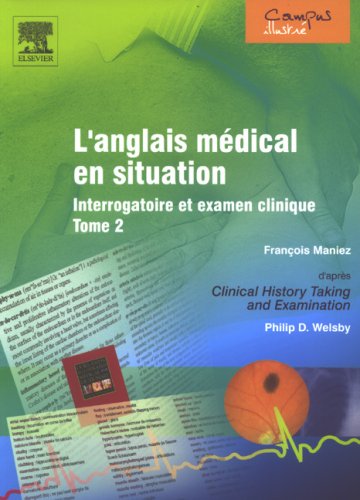 9782842996628: L'anglais mdical en situation: Interrogatoire et examen clinique, Tome 2