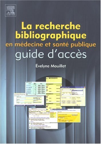 Beispielbild fr La recherche bibliographique en mdecine et sant publique. : Guide d'accs zum Verkauf von Ammareal