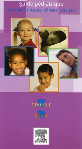 9782842997441: Guide pdiatrique: Douleur fivre