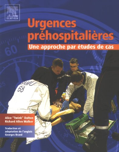 Stock image for Urgences Prehospitalieres: Une Approche par Etudes de Cas for sale by Bay Used Books