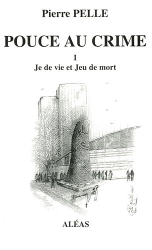 Stock image for Pouce au crime, Tome 1 : Je de vie et Jeu de mort for sale by medimops