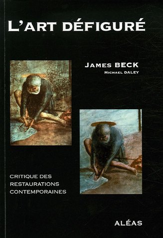 Stock image for L'art dfigur : Critique des restaurations contemporaines for sale by medimops