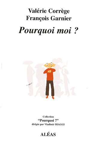 Stock image for Pourquoi moi ?: Essai sur le sentiment de fragilit for sale by Ammareal