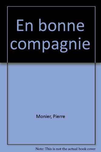 Stock image for En bonne compagnie for sale by Ammareal