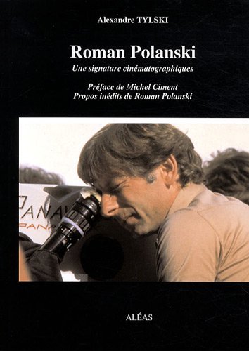 Imagen de archivo de Roman Polanski : Une Signature Cinmatographique a la venta por RECYCLIVRE