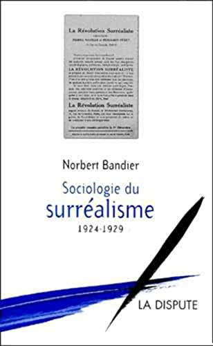 Stock image for Sociologie Du Surrealisme, 1924-1929 for sale by Ammareal