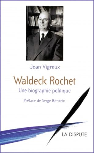 9782843030413: Waldeck Rochet. Une Biographie Politique