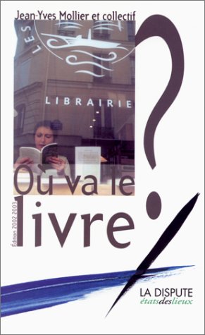 Beispielbild fr Ou va le livre? (Etats des lieux) (French Edition) zum Verkauf von Better World Books: West