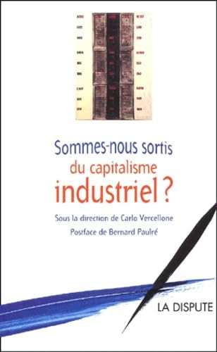 9782843030680: SOMMES-NOUS SORTIS DU CAPITALISME INDUSTRIEL