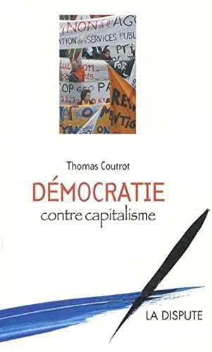 Beispielbild fr Dmocratie contre capitalisme zum Verkauf von Ammareal