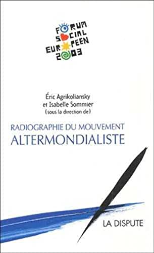 Beispielbild fr Radiographie du mouvement altermondialiste: Le second Forum social europen zum Verkauf von Ammareal