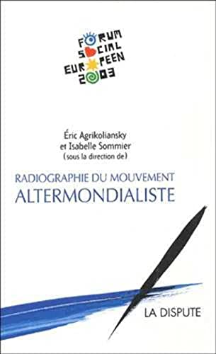 Stock image for Radiographie du mouvement altermondialiste: Le second Forum social europen for sale by Ammareal