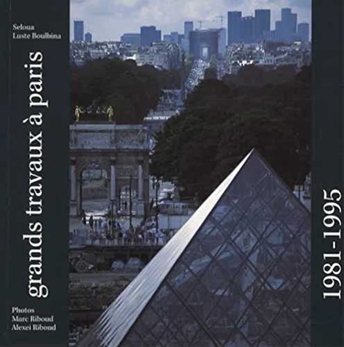 9782843031472: Grands travaux  Paris 1981-1995