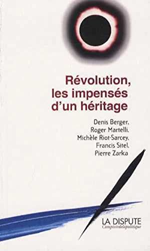 Beispielbild fr Rvolution, les impenss d'un hritage zum Verkauf von Chapitre.com : livres et presse ancienne