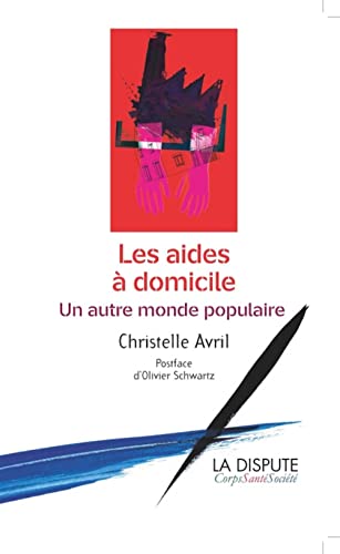 Stock image for Aides  domicile (Les): Un autre monde populaire for sale by Gallix