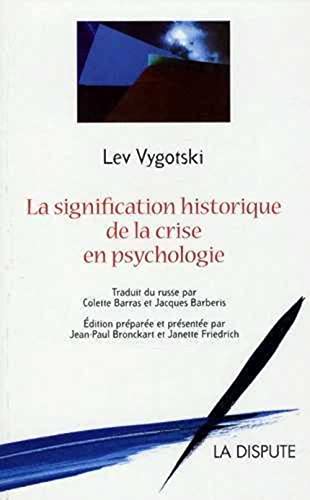 Beispielbild fr La Signification Historique De La Crise En Psychologie : Recherche Mthodologique zum Verkauf von RECYCLIVRE