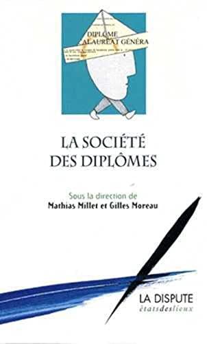 Beispielbild fr La socit des diplmes zum Verkauf von Gallix