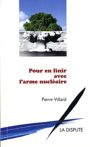 Beispielbild fr POUR EN FINIR AVEC L'ARME NUCLEAIRE zum Verkauf von Books Unplugged