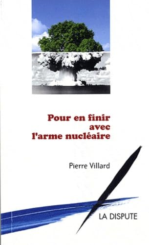 9782843032219: Pour en finir avec l'arme nuclaire