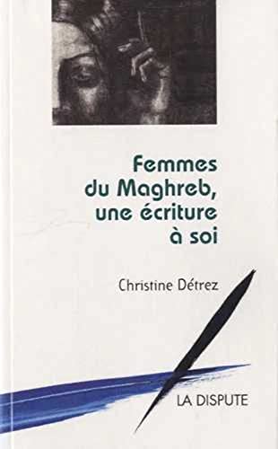 9782843032318: Femmes du Maghreb, une criture  soi