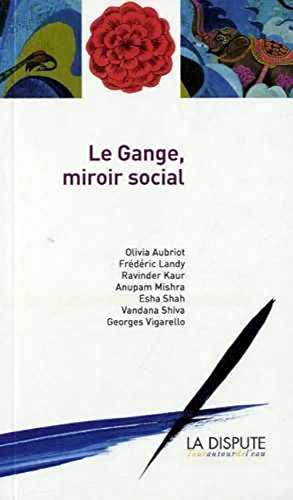 Beispielbild fr Le Gange, miroir social [Broch] Marcondes, Lia et Collectif zum Verkauf von BIBLIO-NET